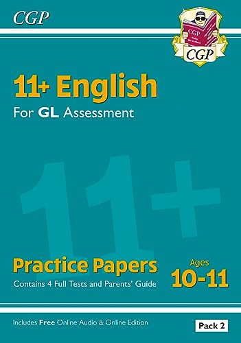 11+ GL English Practice Papers: Ages 10-11 - Pack 2 (with Parents' Guide & Online Edition) (CGP GL 11+ Ages 10-11)